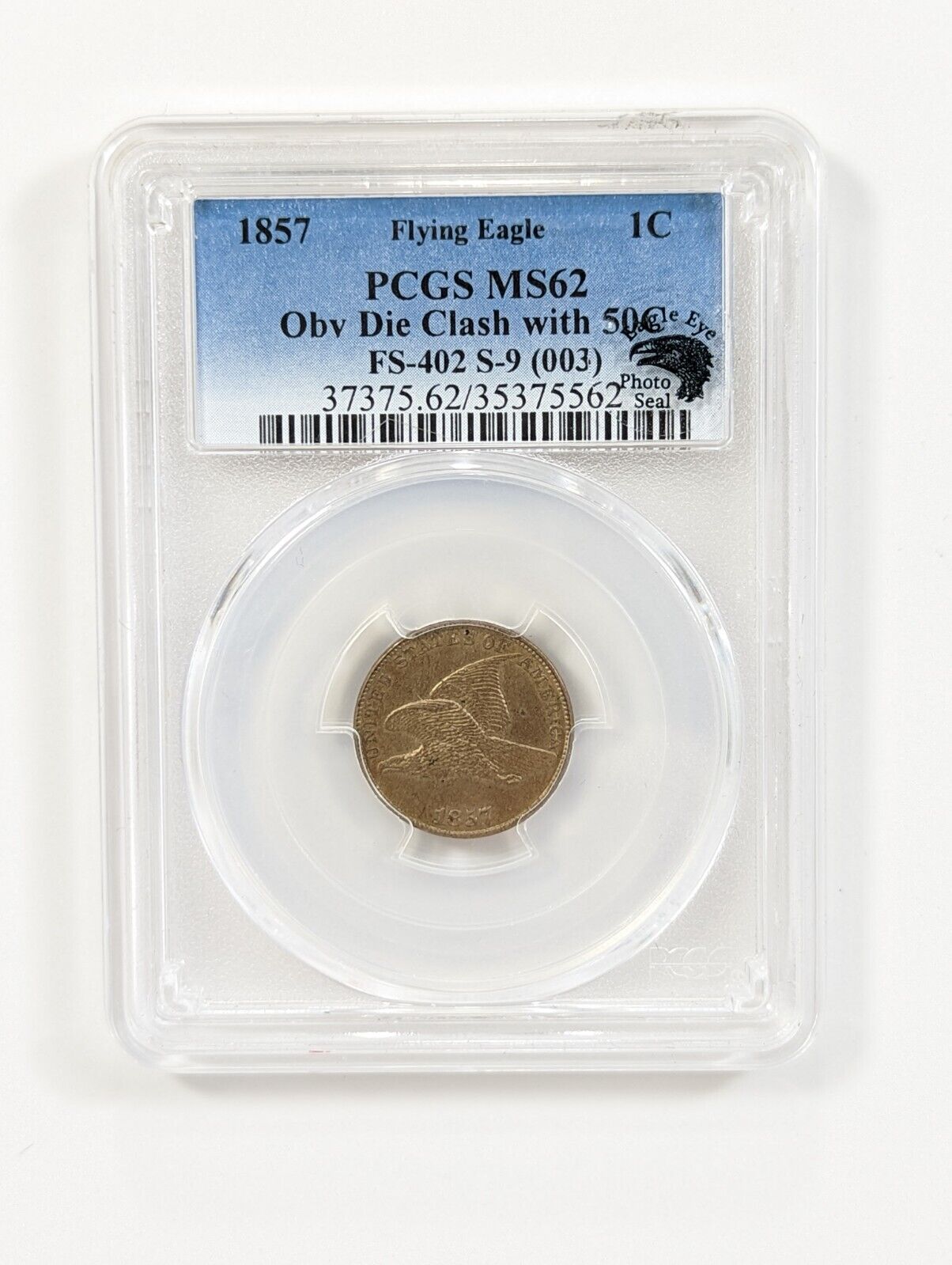 1857 1c Flying Eagle Small Cent Pcgs Ms62 Error Obverse Die Clash W/50c  Fs-402